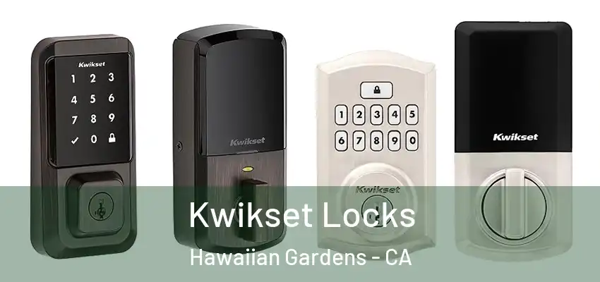 Kwikset Locks Hawaiian Gardens - CA