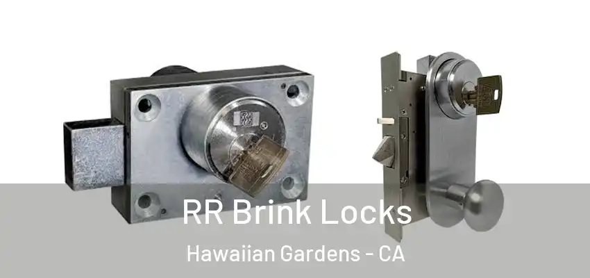 RR Brink Locks Hawaiian Gardens - CA